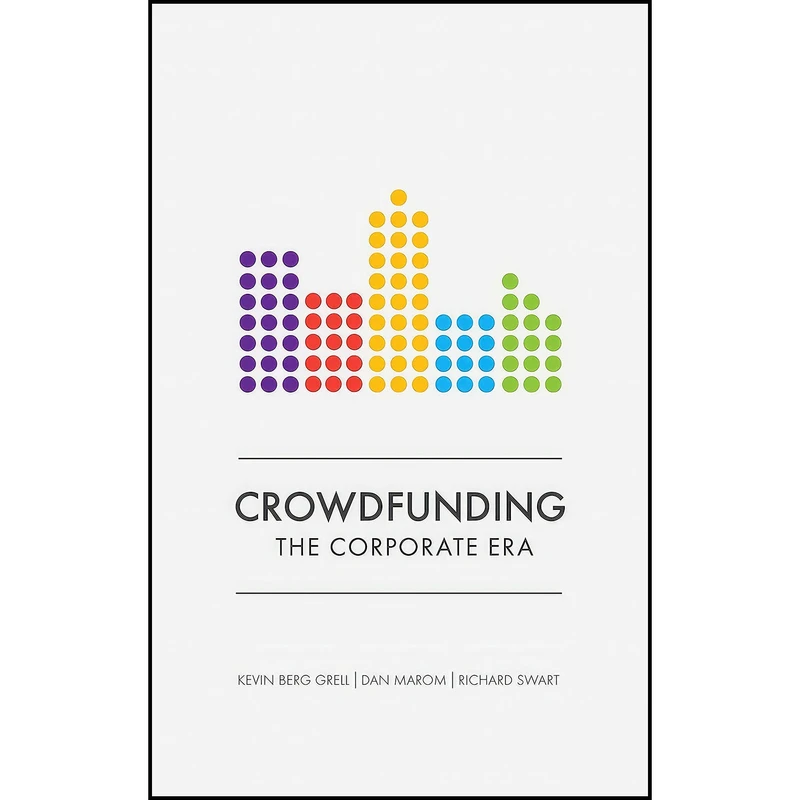 کتاب Crowdfunding اثر جمعي از نويسندگان انتشارات Elliott   Thompson
