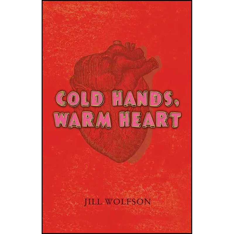کتاب Cold Hands, Warm Heart اثر Jill Wolfson انتشارات Henry Holt and Co. 