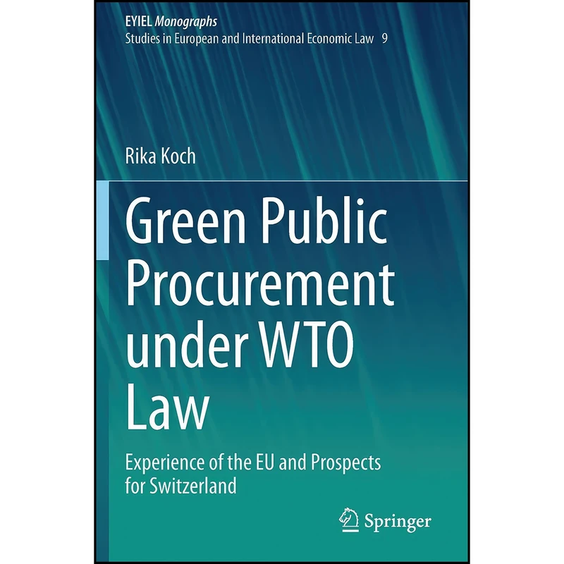 کتاب Green Public Procurement under WTO Law اثر Rika Koch انتشارات تازه ها