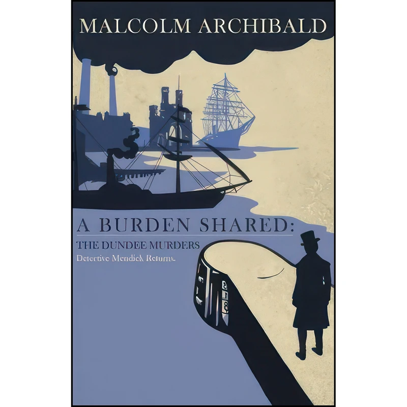 کتاب A Burden Shared اثر Malcolm Archibald انتشارات Fledgling Press