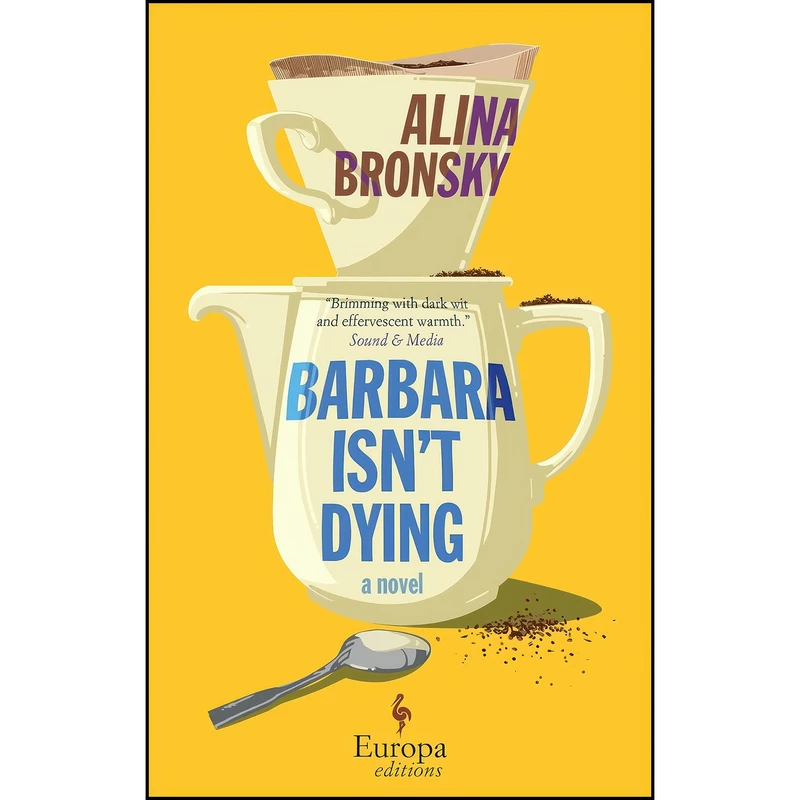 کتاب Barbara Isn’t Dying اثر Alina Bronsky and Tim Mohr انتشارات Europa Editions
