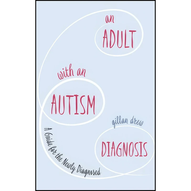 کتاب An Adult with an Autism Diagnosis اثر Gillan Drew انتشارات Jessica Kingsley Publishers