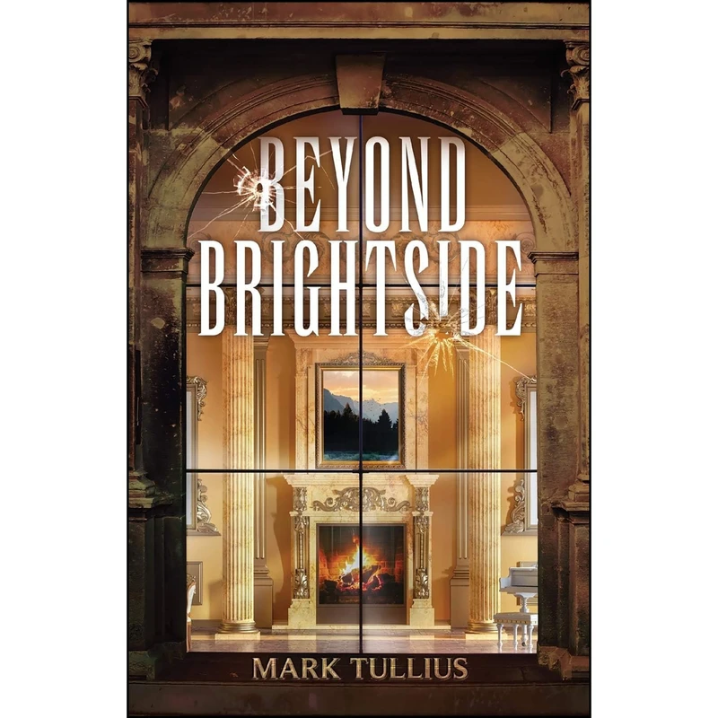 کتاب Beyond Brightside اثر Mark Tullius and Mary Nyeholt انتشارات Vincere Press, LLC