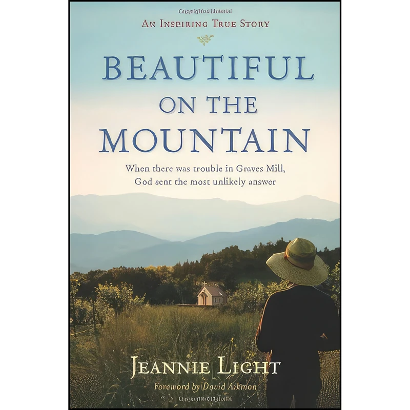 کتاب Beautiful on the Mountain اثر Jeannie Light and David Aikman انتشارات Tyndale Momentum