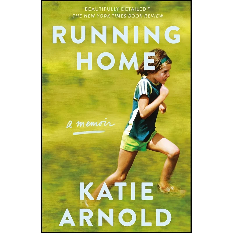 کتاب Running Home اثر Katie Arnold انتشارات Random House Trade Paperbacks
