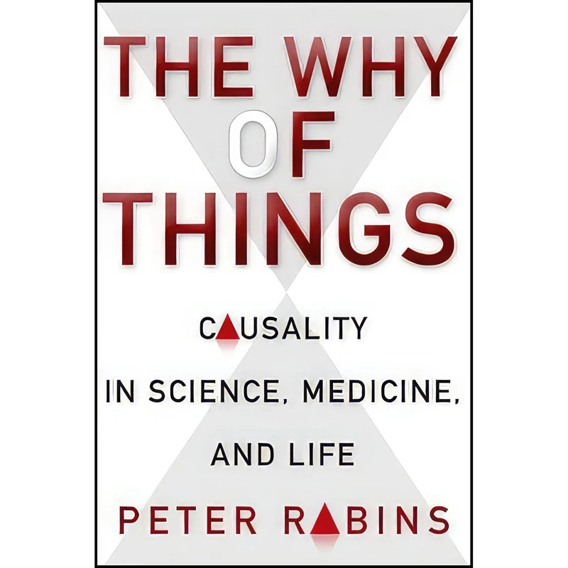 کتاب The Why of Things اثر Peter V. Rabins انتشارات Columbia University Press