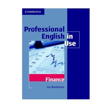 کتاب Professional English in Use Finance اثر Ian MacKenzie انتشارات Cambridge