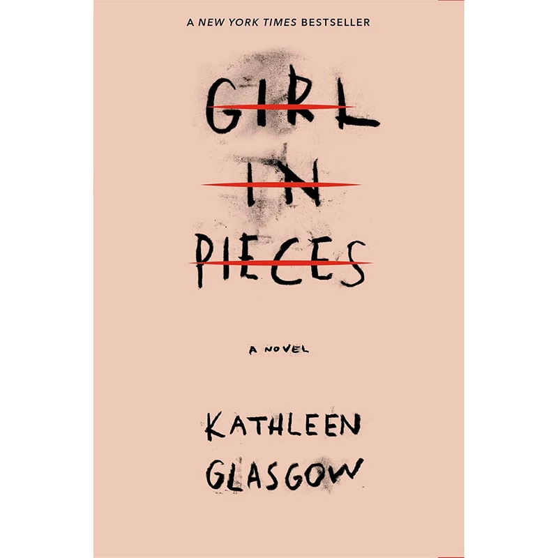 کتاب Girl in Pieces اثر Kathleen Glasgow انتشارات Ember
