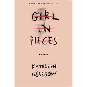 نقد و بررسی کتاب Girl in Pieces اثر Kathleen Glasgow انتشارات Ember توسط خریداران