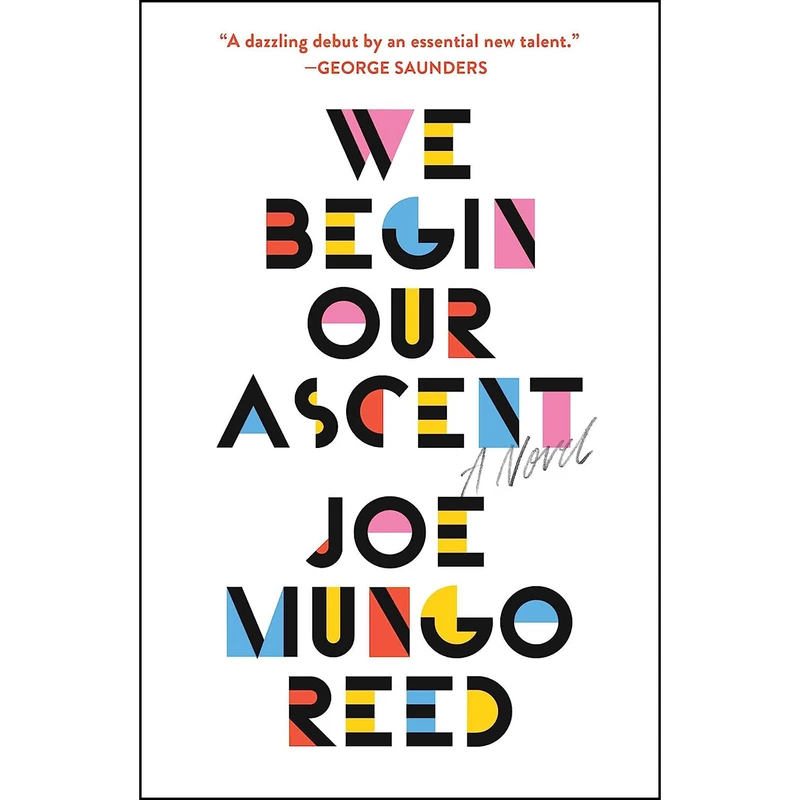 کتاب We Begin Our Ascent اثر Joe Mungo Reed انتشارات Simon & Schuster
