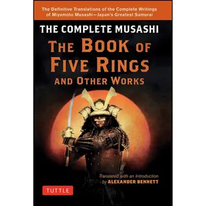 کتاب The Complete Musashi اثر Miyamoto Musashi and Alex Bennett انتشارات Tuttle Publishing