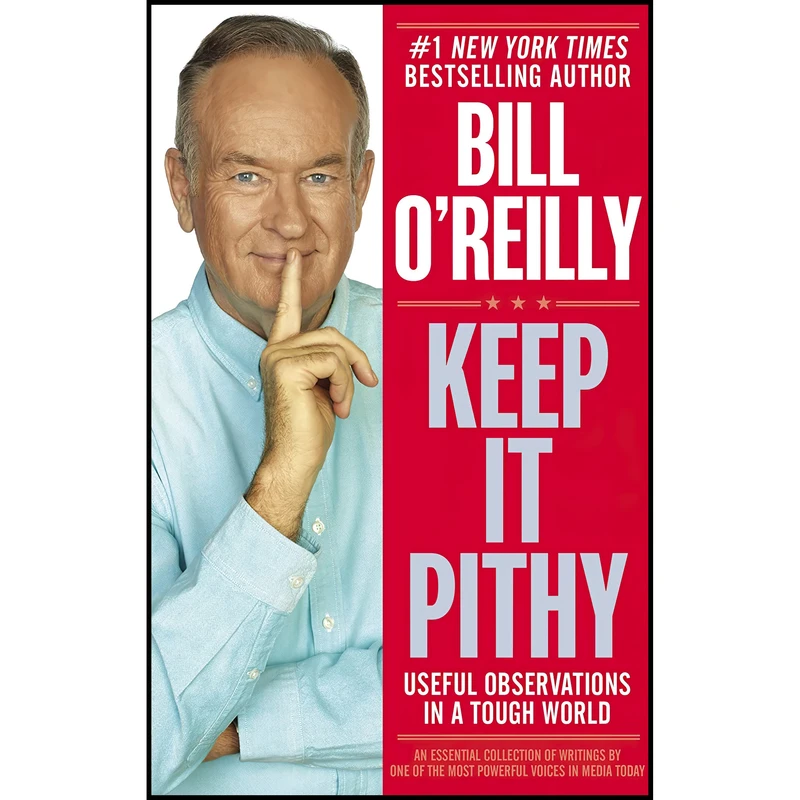 کتاب Keep It Pithy اثر Bill OReilly انتشارات Crown Archetype