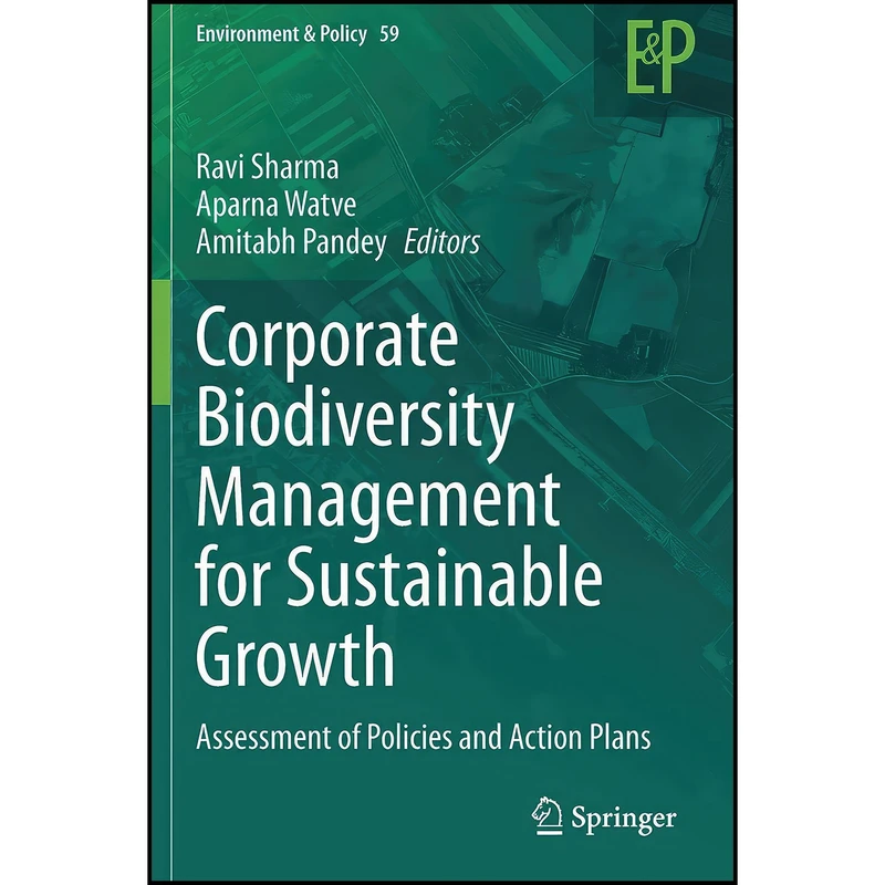 کتاب Corporate Biodiversity Management for Sustainable Growth اثر جمعي از نويسندگان انتشارات بله