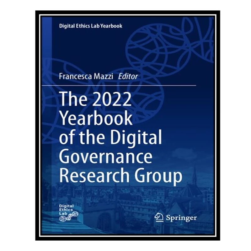 کتاب The 2022 Yearbook of the Digital Governance Research Group اثر Francesca Mazzi انتشارات مؤلفین طلایی