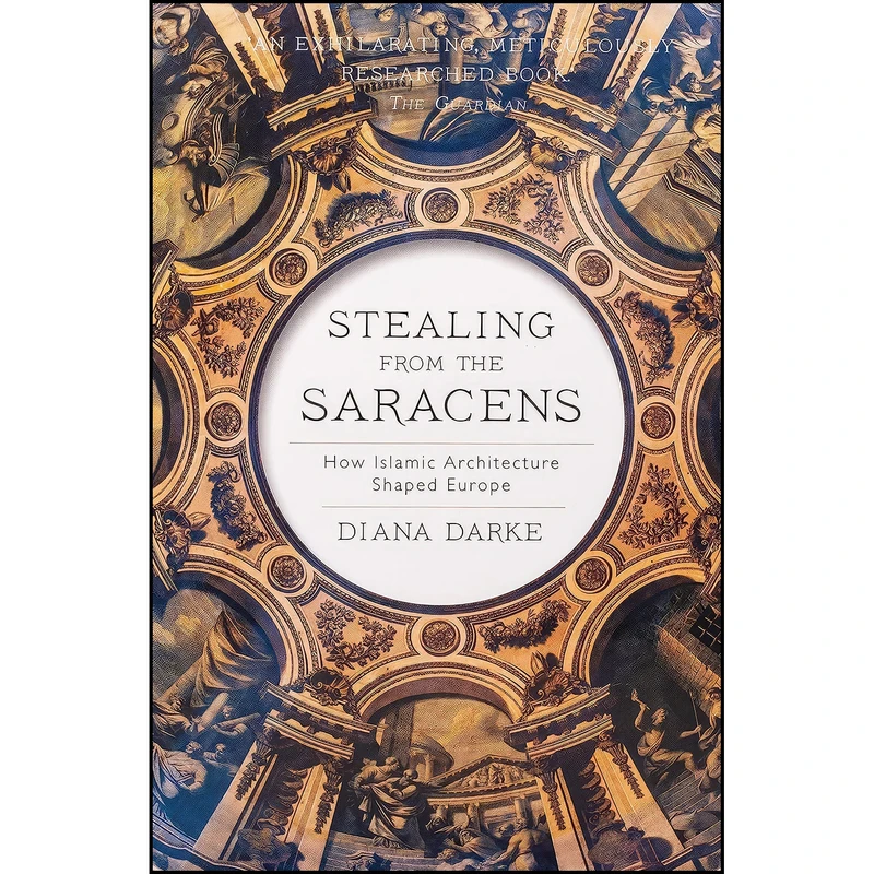 کتاب Stealing from the Saracens اثر Diana Darke انتشارات Hurst
