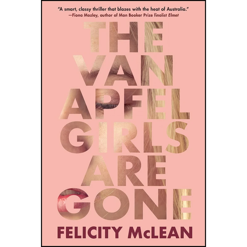 کتاب The Van Apfel Girls Are Gone اثر Felicity McLean انتشارات Algonquin Books