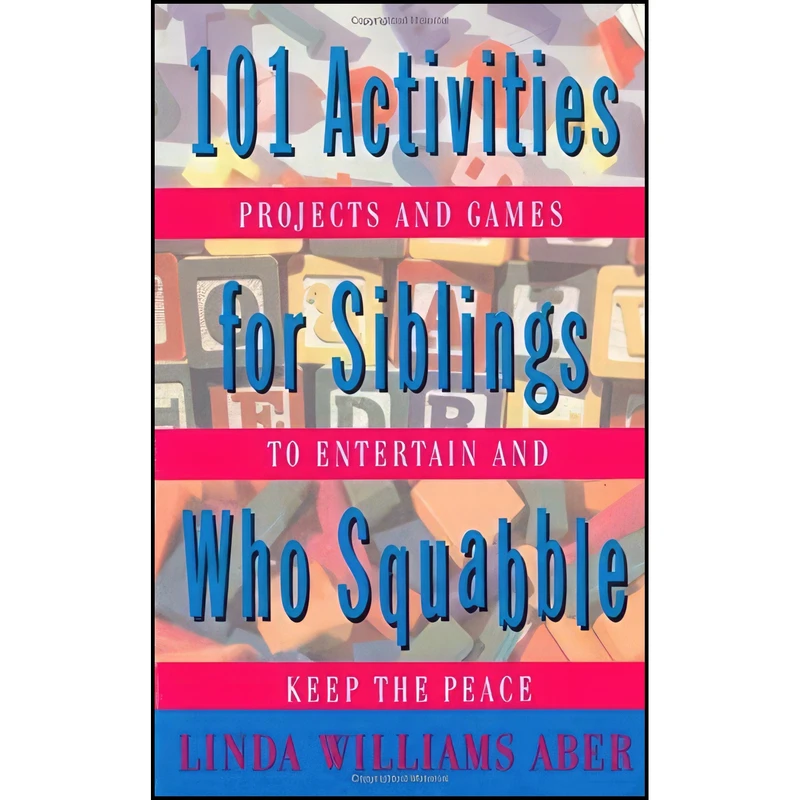 کتاب 101 Activities For Siblings Who Squabble اثر Linda Williams Aber انتشارات St. Martin's Griffin