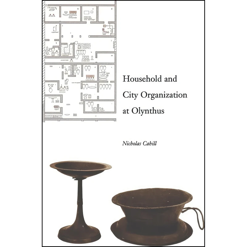 کتاب Household and City Organization at Olynthus اثر جمعي از نويسندگان انتشارات Yale University Press