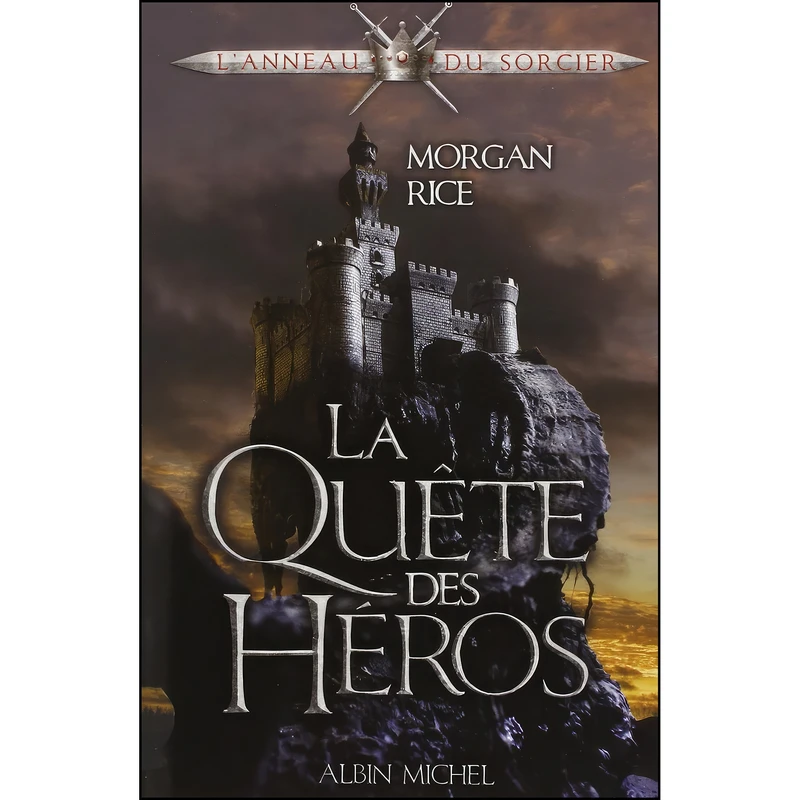 کتاب LA QUËTE DU HEROS - Lanneau du sorcier T1 اثر Morgan Rice انتشارات ALBIN MICHEL