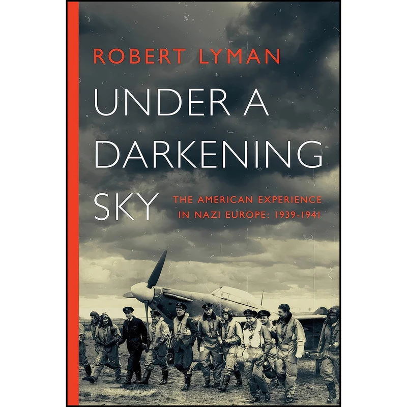 کتاب Under a Darkening Sky اثر Robert Lyman انتشارات Pegasus Books