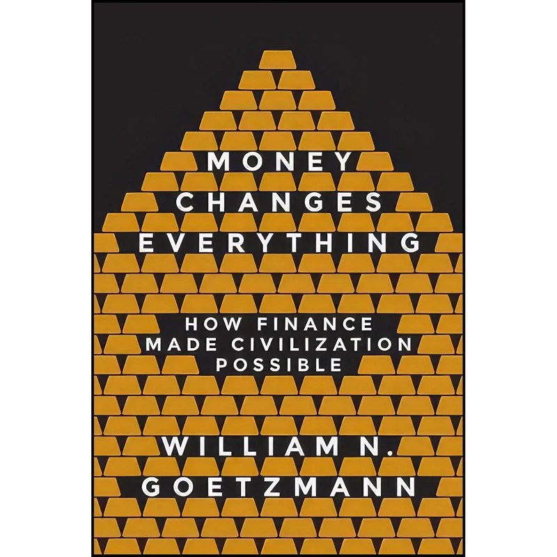 کتاب Money Changes Everything اثر William N. Goetzmann انتشارات Princeton University Press