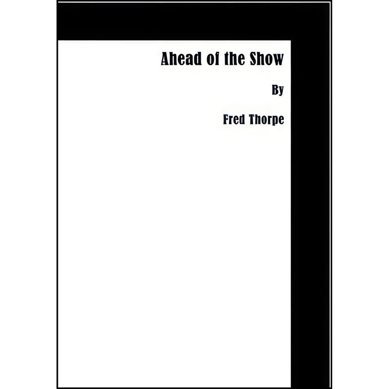 کتاب Ahead of the Show اثر Fred Thorpe انتشارات تازه ها