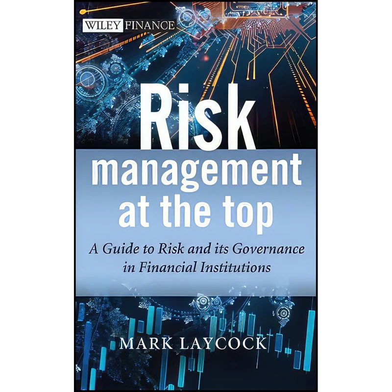 کتاب Risk Management At The Top اثر Mark Laycock انتشارات Wiley