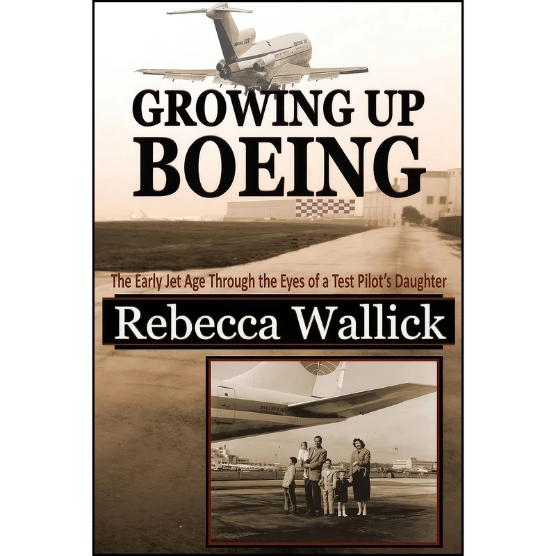 کتاب Growing Up Boeing اثر Rebecca Wallick انتشارات تازه ها