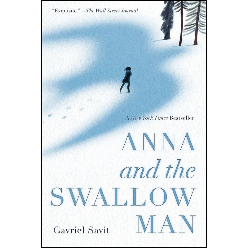 کتاب Anna and the Swallow Man اثر Gavriel Savit انتشارات Ember