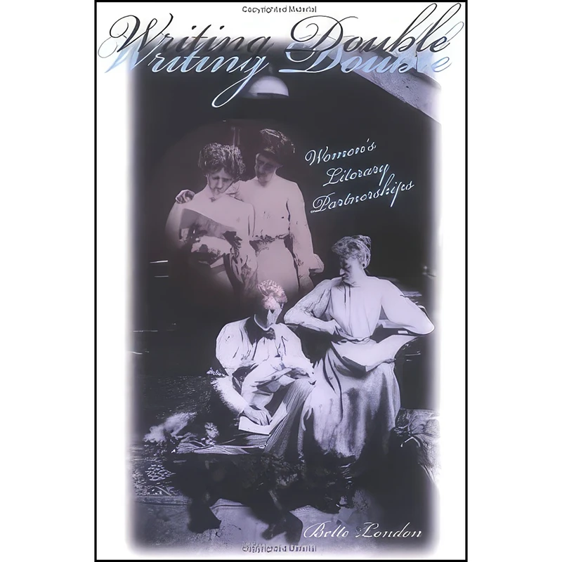 کتاب Writing Double اثر Bette Lynn London انتشارات Cornell University Press