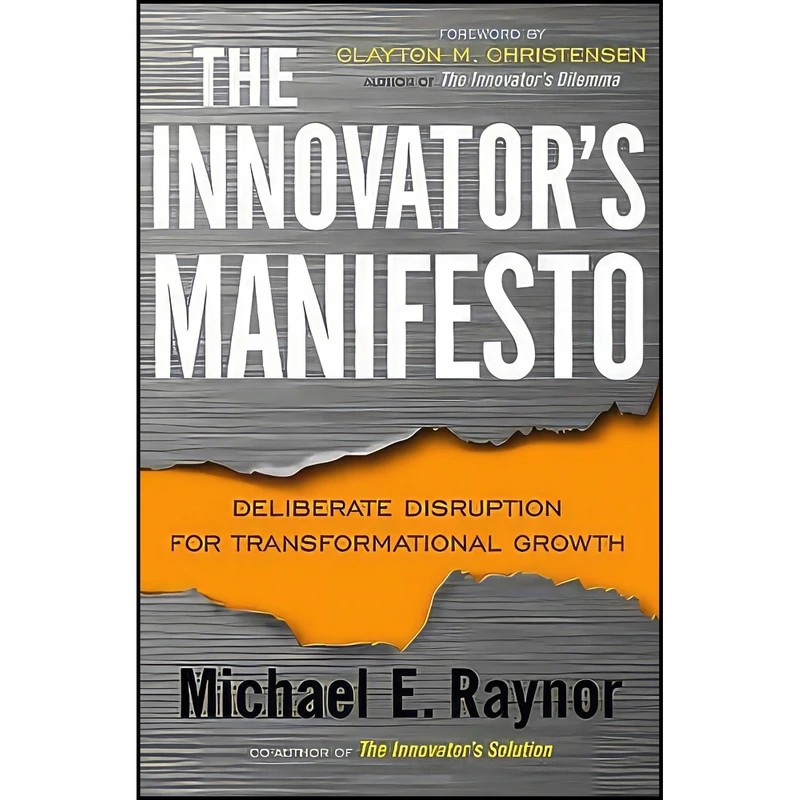 کتاب The Innovators Manifesto اثر Michael E. Raynor انتشارات Crown Business