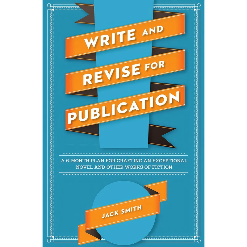 کتاب Write and Revise for Publication اثر Jack Smith انتشارات Writer's Digest Books
