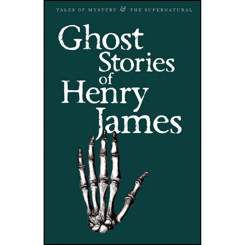 کتاب Ghost Stories Of Henry James اثر Henry James انتشارات Wordsworth Editions Ltd