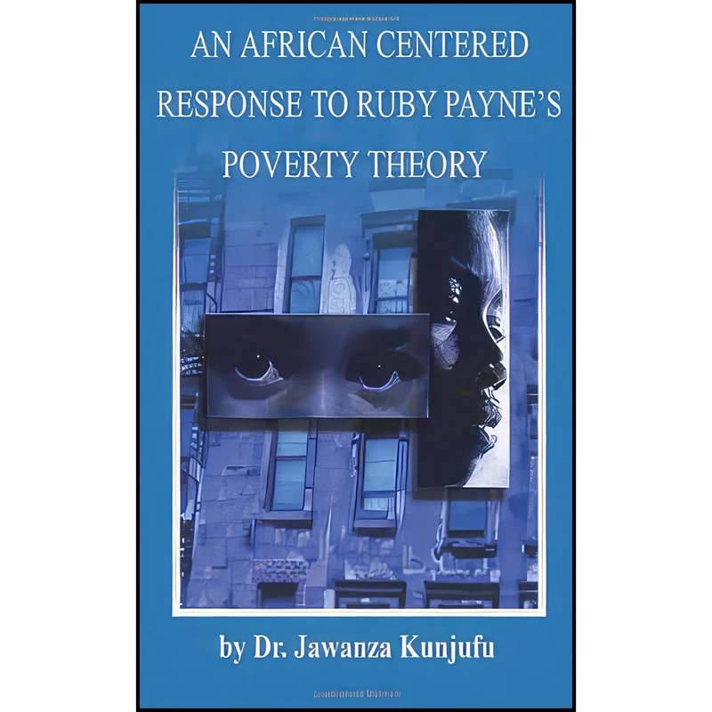 کتاب An African Centered Response to Ruby Paynes Poverty Theory اثر Jawanza Kunjufu انتشارات African American Images