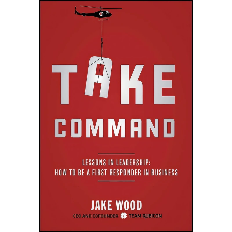 کتاب Take Command اثر Jake Wood انتشارات Currency