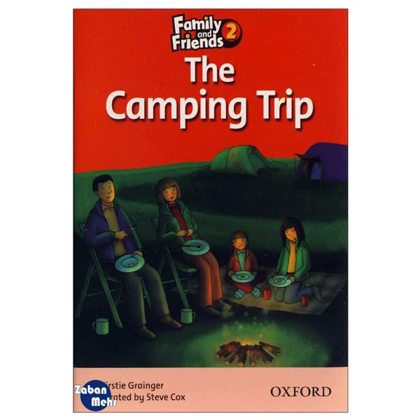 کتاب The Camping Trip_Family and Friends 2 Readers Book اثر جمعی از نویسندگان انتشارات زبان مهر