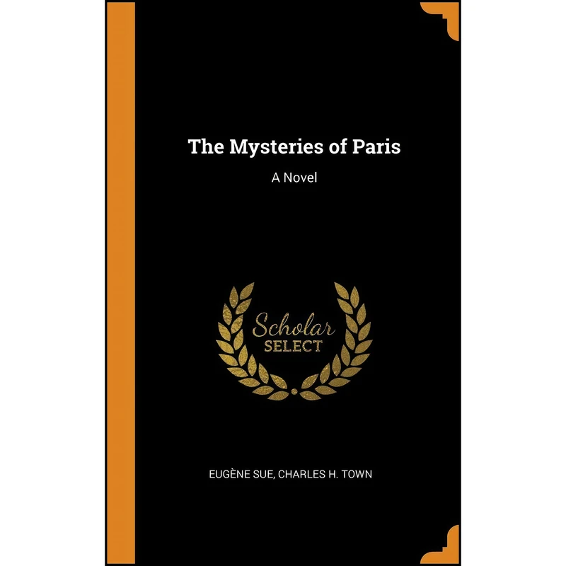 کتاب The Mysteries of Paris اثر جمعي از نويسندگان انتشارات Franklin Classics