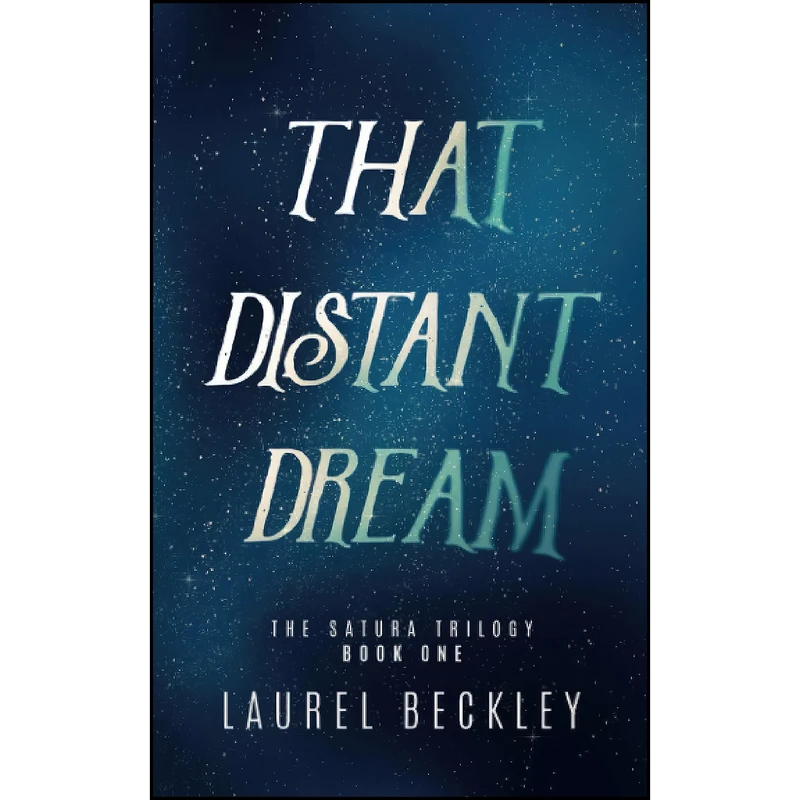 کتاب That Distant Dream  اثر Laurel Beckley انتشارات تازه ها