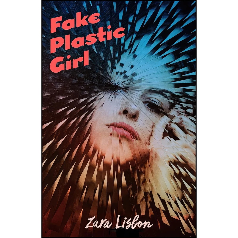 کتاب Fake Plastic Girl اثر Zara Lisbon انتشارات Henry Holt and Co. 