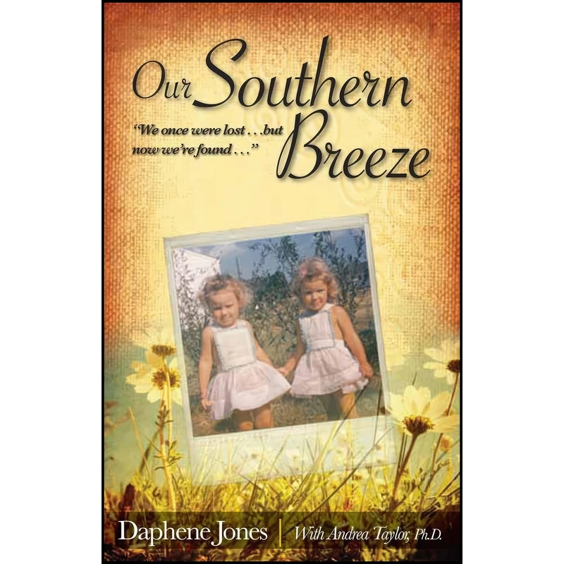 کتاب Our Southern Breeze اثر Daphene Jones and Andrea Taylor انتشارات Third Chapter Press
