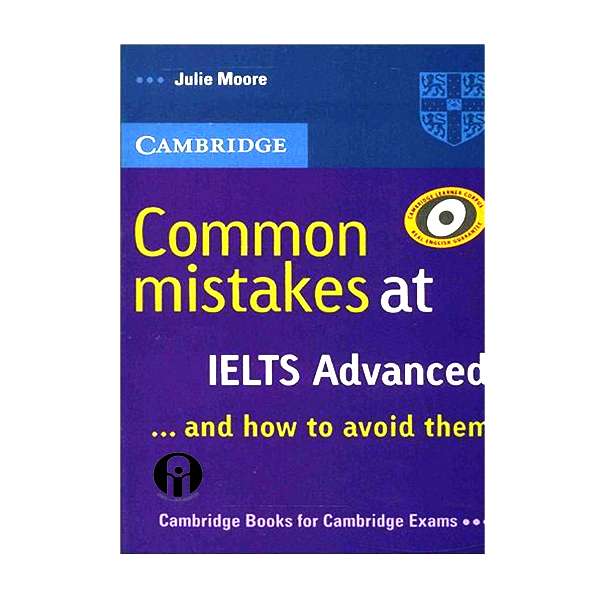 کتاب Common Mistakes At IELTS Advanced And How To Avoid Them اثر  Julie Moore انتشارات الوندپویان