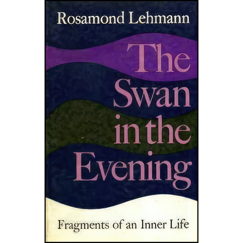 کتاب The swan in the evening اثر Rosamond Lehmann انتشارات Collins