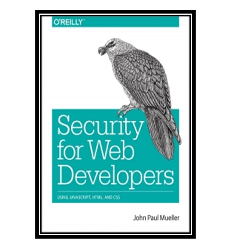 کتاب Security for Web Developers اثر John Paul Mueller انتشارات مؤلفین طلایی
