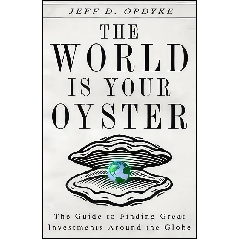 کتاب The World Is Your Oyster اثر Jeff D. Opdyke انتشارات Crown Business