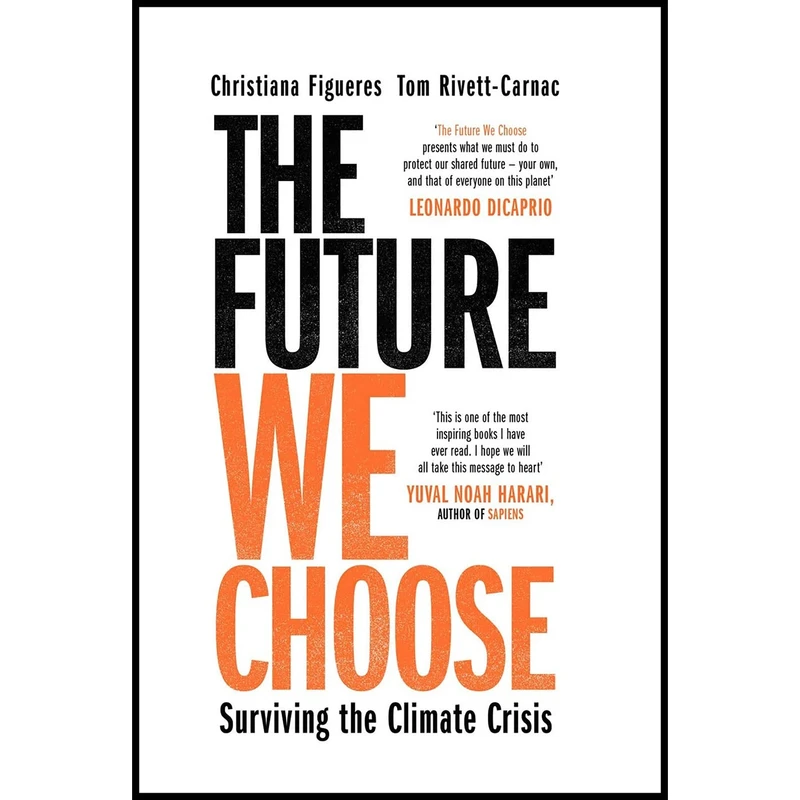کتاب Future We Choose اثر Christiana Figueres and Tom Rivett-Carnac انتشارات Manilla Press
