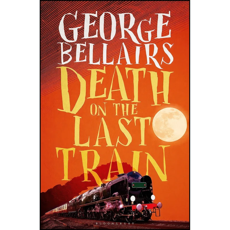 کتاب Death on the Last Train اثر George Bellairs انتشارات Bloomsbury Reader