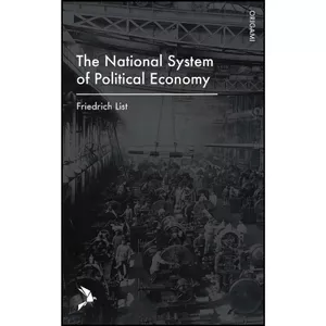 کتاب The National System of Political Economy اثر Friedrich List and Sampson S. Lloyd انتشارات بله
