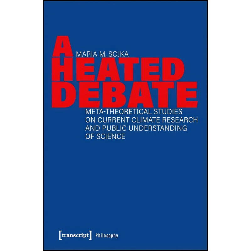 کتاب A Heated Debate اثر Maria M. Sojka انتشارات transcript publishing