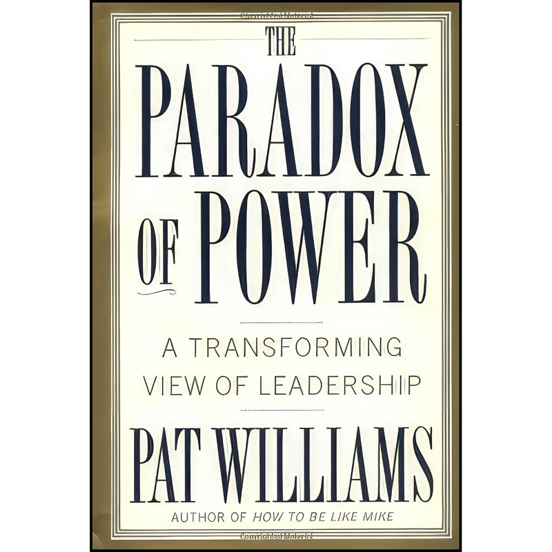 کتاب The Paradox of Power اثر James Denney and Pat Williams انتشارات Warner Faith
