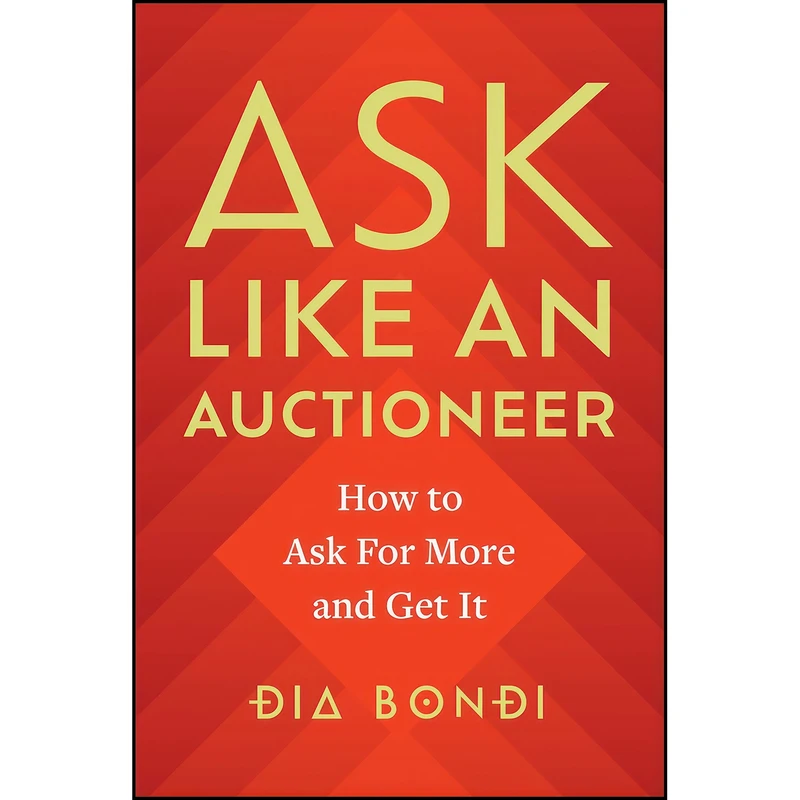 کتاب Ask Like an Auctioneer اثر Dia Bondi انتشارات Matt Holt